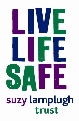 Live Life Safe, with advice and guidance on personal safety from The Suzy Lamplugh Trust.